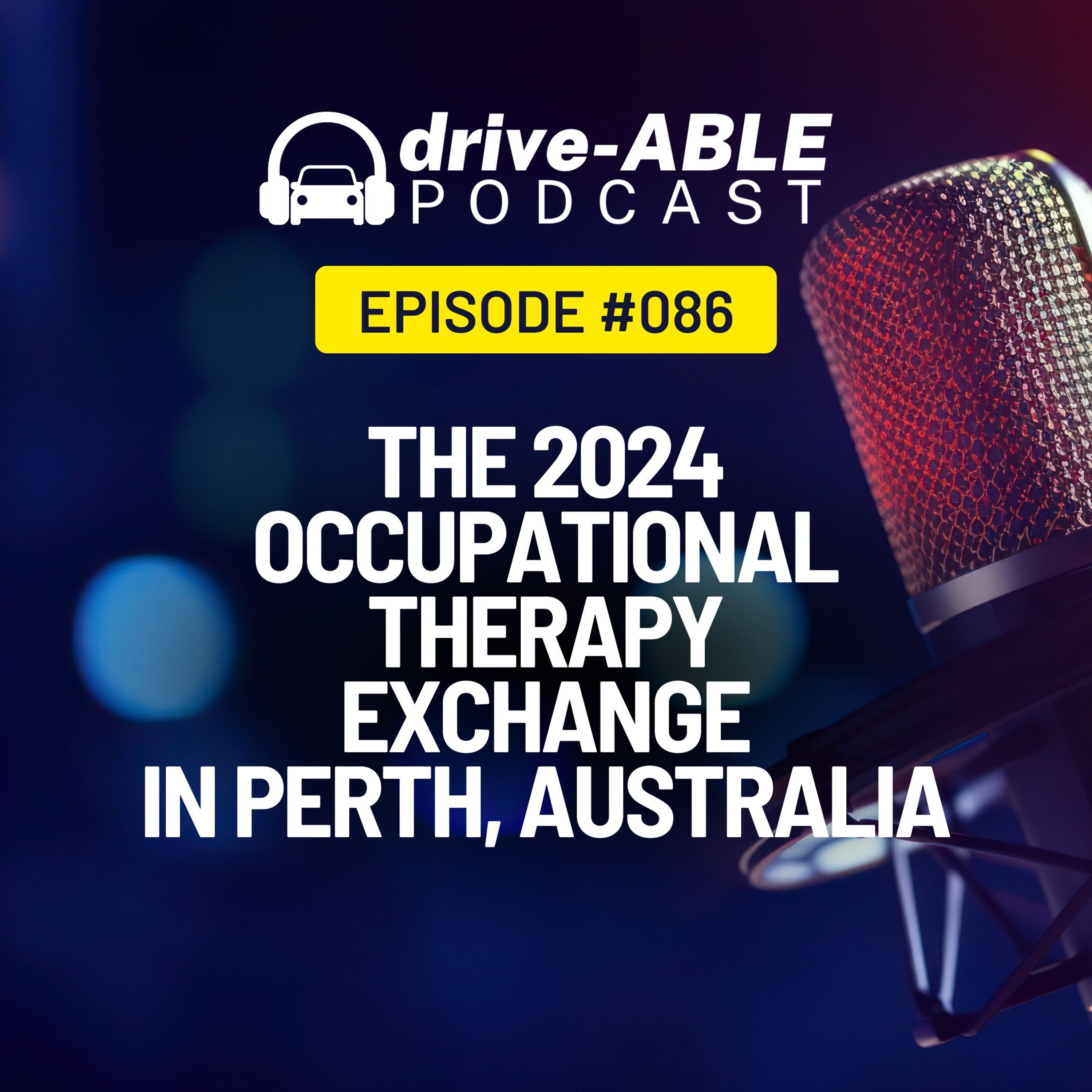 Episode 86: The 2024 Occupational Therapy Exchange In Perth, Australia